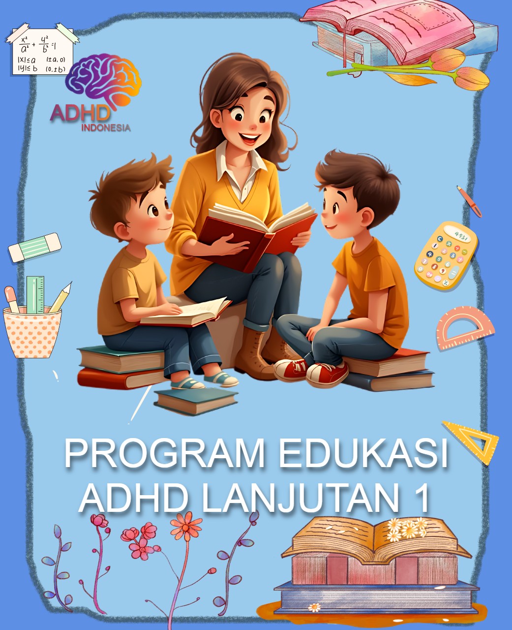 Program ADHD Indonesia Kabupaten Sumba Barat Daya Edukasi Lanjutan Tahap 1 untuk Orang Tua